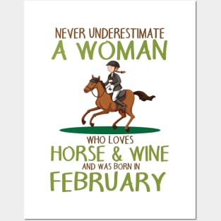 Never Underestimate Woman Love Horse & Wine Born In February Posters and Art